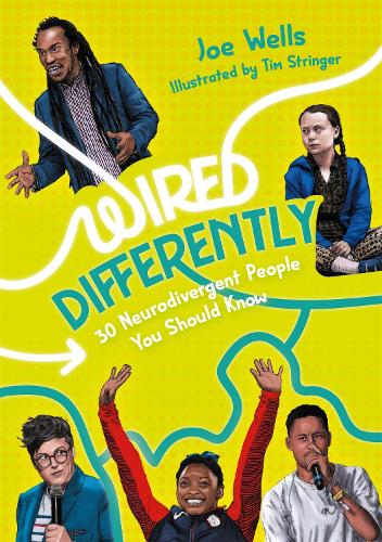 A vibrant cover image of the book "Wired Differently" by Joe Wells, featuring diverse characters against a yellow background, highlighting neurodivergent individuals and the book's positive message.